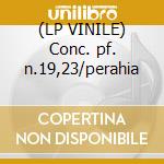 (LP VINILE) Conc. pf. n.19,23/perahia cd