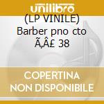 (LP VINILE) Barber pno cto Ã‚Â£ 38 cd
