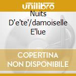 Nuits D'e'te'/damoiselle E'lue cd