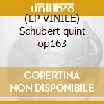 (LP VINILE) Schubert quint op163 cd