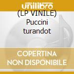 (LP VINILE) Puccini turandot lp vinile di Puccini