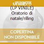 (LP VINILE) Oratorio di natale/rilling cd