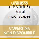 (LP VINILE) Digital moonscapes cd