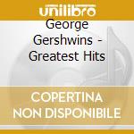 George Gershwins - Greatest Hits cd