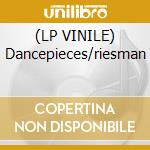 (LP VINILE) Dancepieces/riesman cd