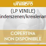 (LP VINILE) Kinderszenen/kreisleriana cd