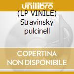 (LP VINILE) Stravinsky pulcinell cd