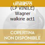 (LP VINILE) Wagner walkirie act1 lp vinile di Wagner