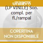 (LP VINILE) Son. compl. per fl./rampal cd