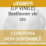 (LP VINILE) Beethoven vln cto lp vinile di Beethoven