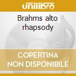 Brahms alto rhapsody cd