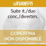 Suite it./duo conc./divertim. cd