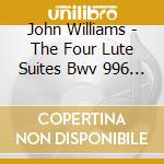 John Williams - The Four Lute Suites Bwv 996 - 997 - 1006A - 995 cd