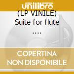 (LP VINILE) Suite for flute .... lp vinile di Rampal