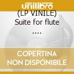(LP VINILE) Suite for flute .... cd