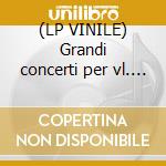 (LP VINILE) Grandi concerti per vl. vol. 3 cd