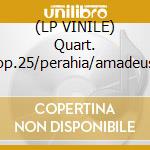 (LP VINILE) Quart. op.25/perahia/amadeus cd