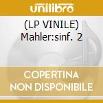(LP VINILE) Mahler:sinf. 2 lp vinile di Mahler