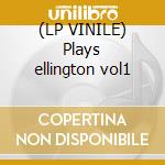 (LP VINILE) Plays ellington vol1 cd