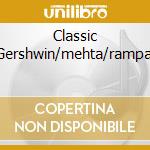Classic Gershwin/mehta/rampal cd