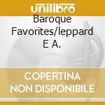 Baroque Favorites/leppard E A. cd