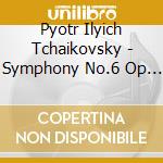 Pyotr Ilyich Tchaikovsky - Symphony No.6 Op 74 'Patetica' In Si (1893) cd