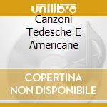 Canzoni Tedesche E Americane cd