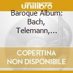 Baroque Album: Bach, Telemann, Scarlatti.. cd