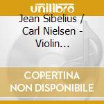 Jean Sibelius / Carl Nielsen - Violin Concertos cd