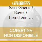 Saint-Saens / Ravel / Bernstein - Organ Sym cd musicale di Saint-saens