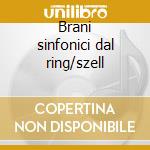 Brani sinfonici dal ring/szell cd musicale di Wagner