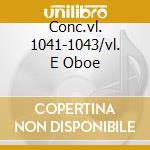 Conc.vl. 1041-1043/vl. E Oboe cd