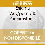 Enigma Var./pomp & Circumstanc cd musicale di ELGAR