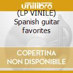 (LP VINILE) Spanish guitar favorites cd