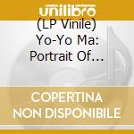 (LP Vinile) Yo-Yo Ma: Portrait Of Yo-Yo Ma