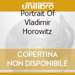 Portrait Of Vladimir Horowitz cd