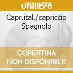 Capr.ital./capriccio Spagnolo cd