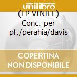 (LP VINILE) Conc. per pf./perahia/davis lp vinile di Grieg