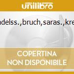 Mendelss.,bruch,saras.,kreisle cd