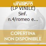 (LP VINILE) Sinf. n.4/romeo e giulietta cd