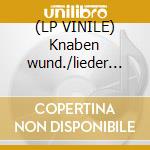 (LP VINILE) Knaben wund./lieder fahr.ges. lp vinile di Mahler