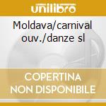 Moldava/carnival ouv./danze sl cd musicale di Smetana