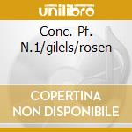 Conc. Pf. N.1/gilels/rosen cd musicale di CHOPIN
