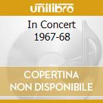 In Concert 1967-68 cd