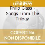 Philip Glass - Songs From The Trilogy cd