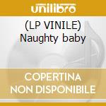 (LP VINILE) Naughty baby