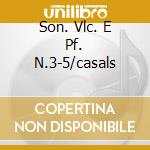 Son. Vlc. E Pf. N.3-5/casals cd