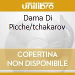 Dama Di Picche/tchakarov cd