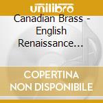 Canadian Brass - English Renaissance Music cd
