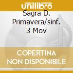 Sagra D. Primavera/sinf. 3 Mov cd